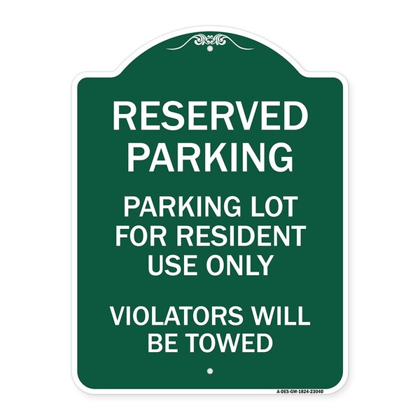 Reserved Parking Reserved Parking Lot for Resident Use Only Violators Will Be Towed, GW-1824-23040